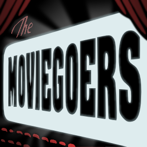 Podcast – The Moviegoers